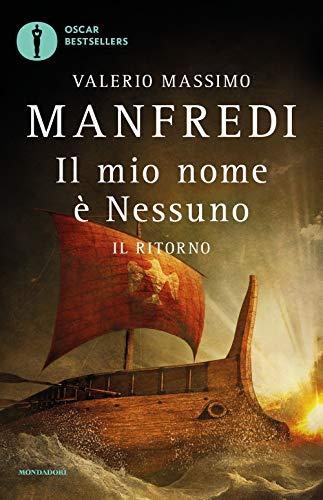 Il mio nome è Nessuno - Valerio Massimo Manfredi - Mondadori