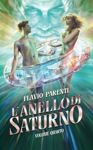 L'Anello Di Saturno: Volume Quarto