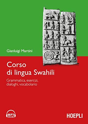 Corso di lingua swahili: grammatica, esercizi, dialoghi, vocabolario