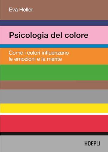 Psicologia del colore. Come i colori influenzano le emozioni e la mente