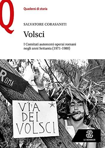 Volsci: I Comitati Autonomi Operai Romani negli Anni Settanta (1971-1980)
