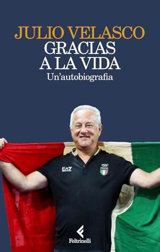 Gracias a la vida. Un'autobiografia