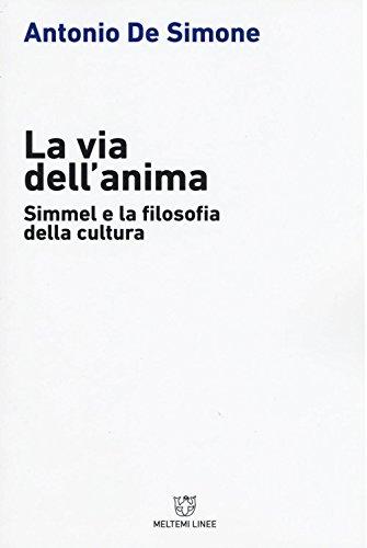 La via dell'anima: Simmel e la filosofia della cultura