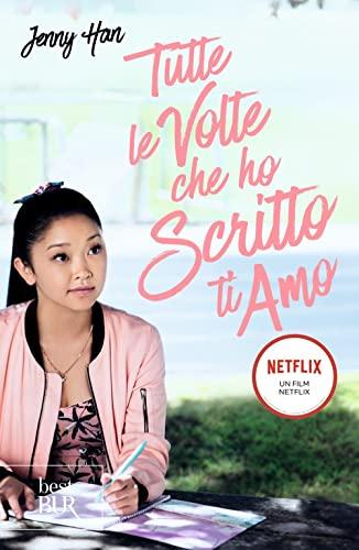 Tutte le volte che ho scritto ti amo - Jenny Han