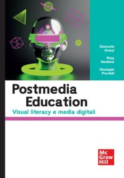 Visual Literacy e Media Digitali: Postmedia Education