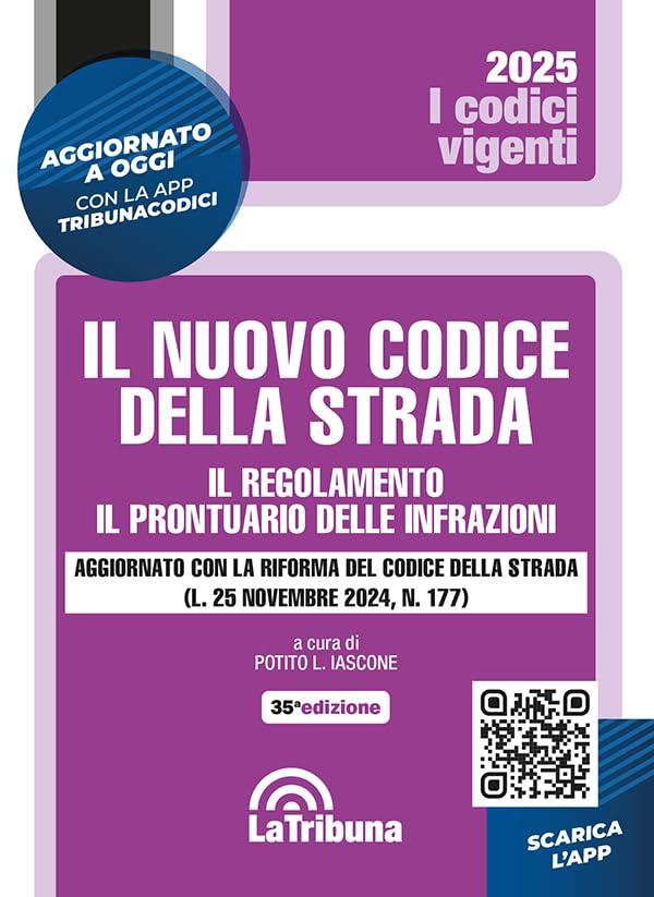 Il nuovo Codice della strada - Il regolamento - Il prontuario delle infrazioni - Vigente 2025