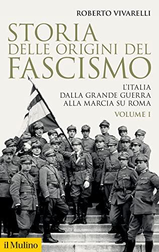 Storia delle origini del fascismo: L'Italia dalla Grande Guerra alla Marcia su Roma