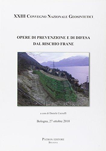 Opere di prevenzione e di difesa dal rischio frane - XXIII Convegno Nazionale Geosintetici