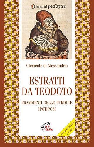 Estratti da Teodoto: Frammenti delle Perdute Ipotiposi