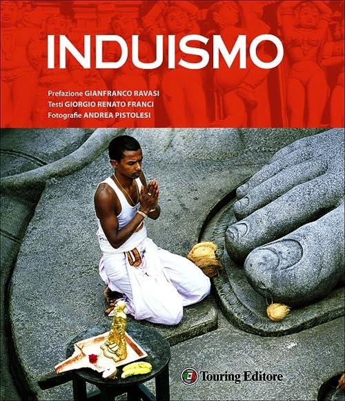 Induismo: Un Viaggio Culturale e Spirituale nel Cuore dell'India