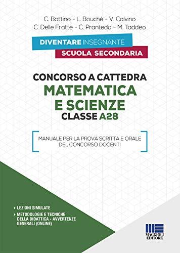 Concorso a Cattedra Matematica e Scienze A28: Manuale Completo per la Prova Scritta e Orale