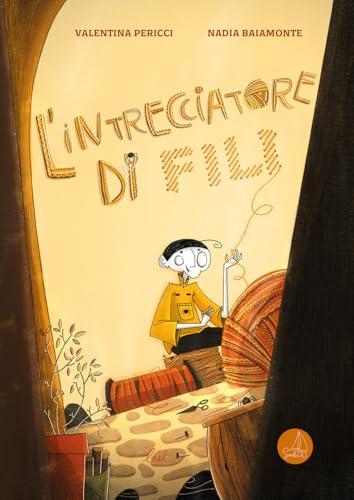 L'intrecciatore di fili. Ediz. a colori