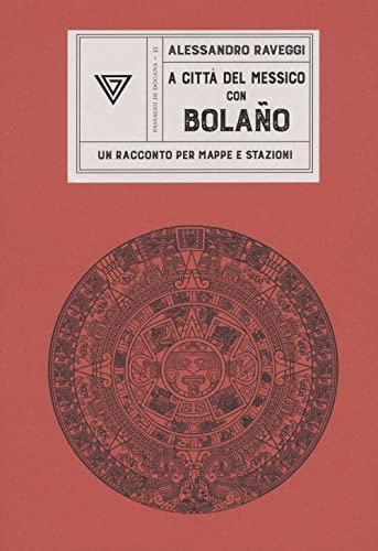 A Città del Messico con Bolaño