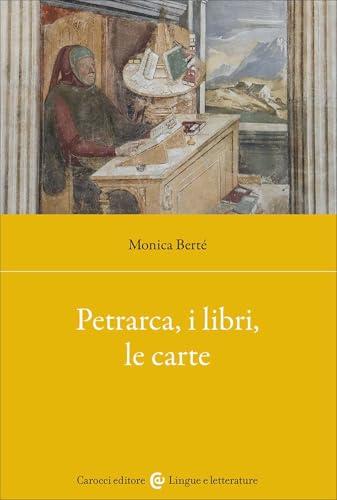 Petrarca, i libri, le carte
