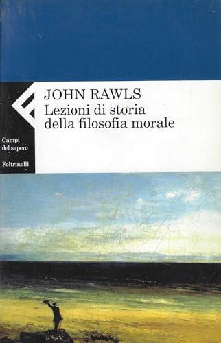 Lezioni di storia della filosofia morale - John Rawls
