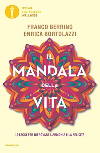 Il mandala della vita. 12 leggi per ritrovare l'armonia e la felicità