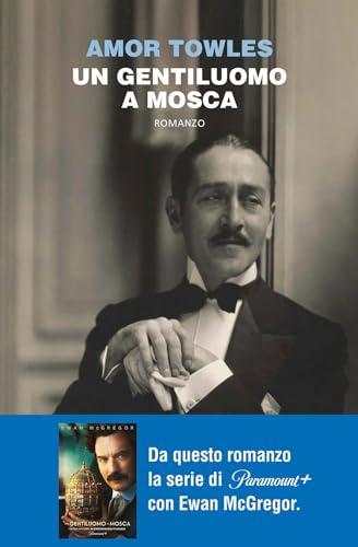 Un Gentiluomo a Mosca - Amor Towles - BEAT