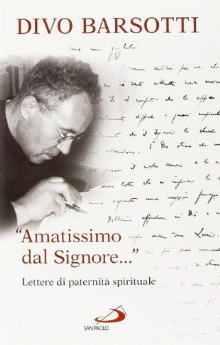Amatissimo dal Signore - Lettere di Paternità Spirituale