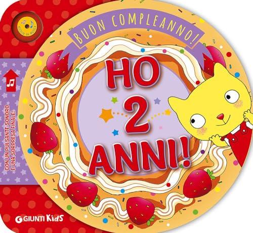 Ho 2 anni! Buon compleanno! - Libro per bambini Giunti Kids