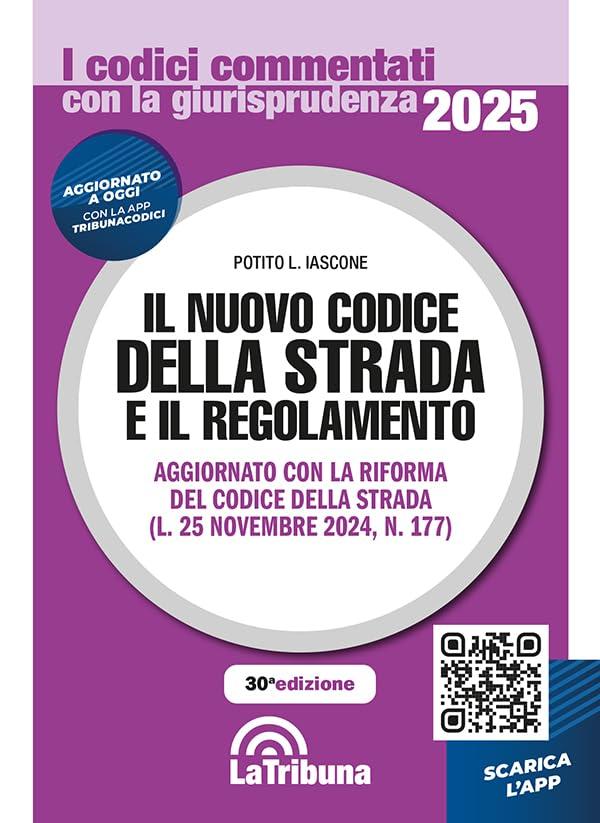 Il nuovo Codice della strada e il regolamento. Commentato 2025