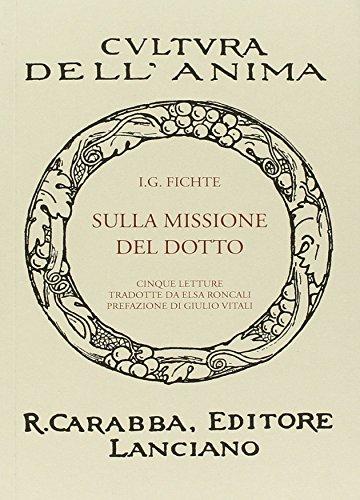 Sulla missione del dotto - Johann Gottlieb Fichte - Carabba