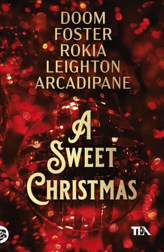 A Sweet Christmas: Racconti Natalizi di Erin Doom e Altri Autori