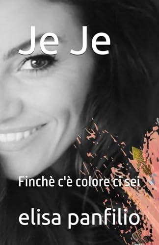 Je Je: Finchè c'è colore ci sei