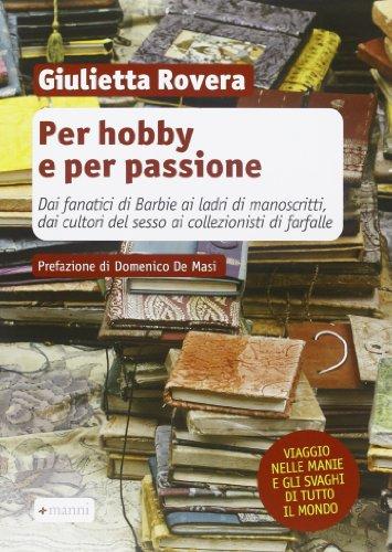 Per hobby e per passione