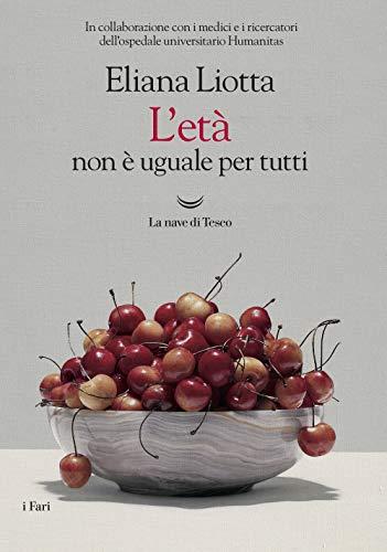 L'età non è uguale per tutti - Eliana Liotta