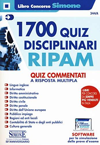 1700 Quiz Disciplinari RIPAM: Quiz Commentati a Risposta Multipla con Software di Simulazione