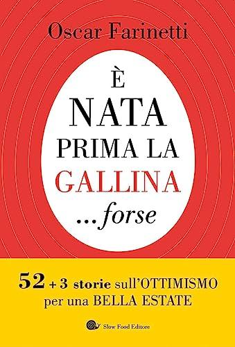 È nata prima la gallina... forse. 52+3 storie sull'ottimismo per una bella estate