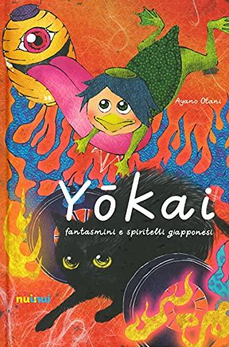 Yokai. Fantasmini e spiritelli giapponesi. Ediz. a colori