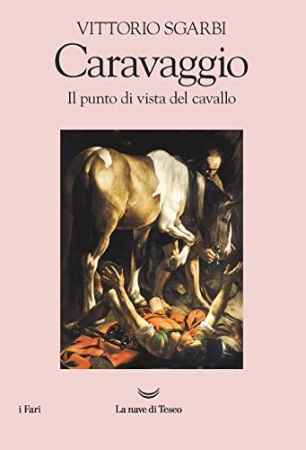 Caravaggio il punto di vista del cavallo