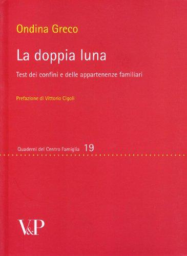 La doppia luna. Test dei confini e delle appartenenze familiari