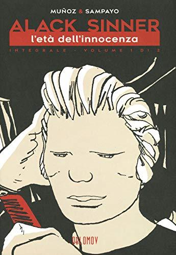 L'Età dell'Innocenza. Alack Sinner. Ediz. Integrale (Vol. 1)