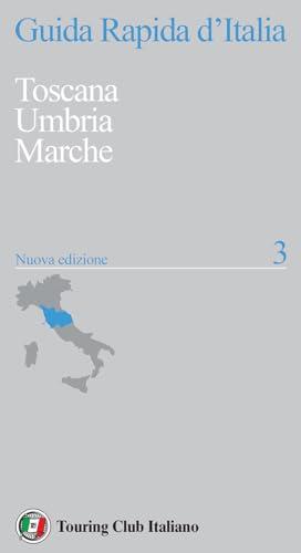 Guida Rapida d'Italia Vol. 3: Toscana, Umbria, Marche (GRI 23)