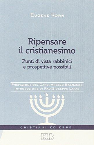 Ripensare il Cristianesimo: Punti di Vista Rabbinici e Prospettive Possibili