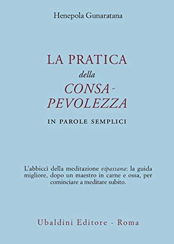 La pratica della consapevolezza. In parole semplici
