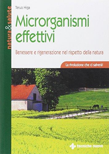 Microrganismi Effettivi: Benessere e Rigenerazione nel Rispetto della Natura