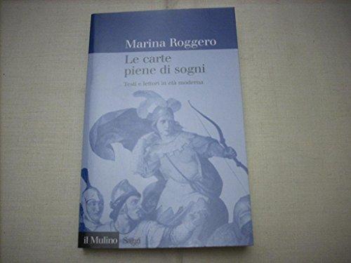 Le carte piene di sogni. Testi e lettori in età moderna