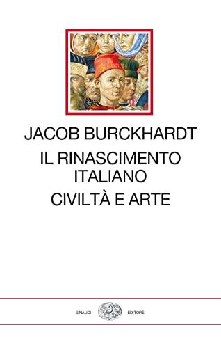 Il Rinascimento italiano: Civiltà e Arte - Jacob Burckhardt