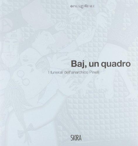 Baj, un quadro. I funerali dell'anarchico Pinelli. Ediz. italiana e inglese