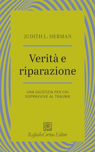 Verità e riparazione. Una giustizia per chi sopravvive al trauma