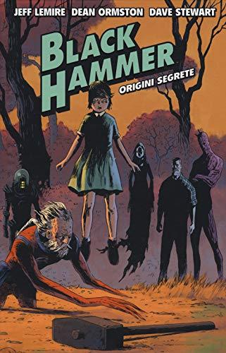 Black Hammer. Origini segrete (Vol. 1)