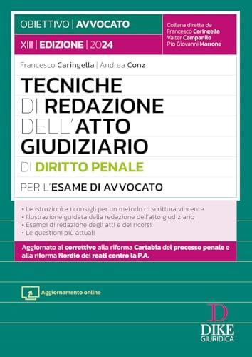 Tecniche di redazione dell'atto giudiziario di diritto penale per l'esame di avvocato. Con aggiornamento online
