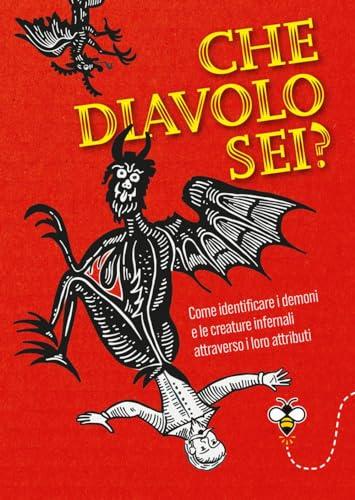 Che Diavolo Sei? Come Identificare I Demoni E Le Creature Infernali Attraverso I Loro Attributi