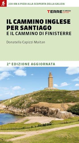 Il cammino inglese per Santiago e il Cammino di Finisterre