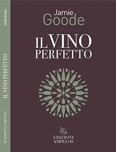 Il vino perfetto di Jamie Goode