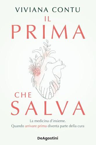 Il prima che salva. La medicina d'insieme. Quando arrivare prima diventa parte della cura