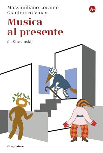 Musica al presente: Su Stravinskij